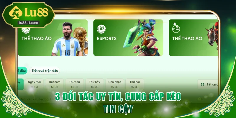 3 đối tác uy tín, cung cấp kèo tin cậy