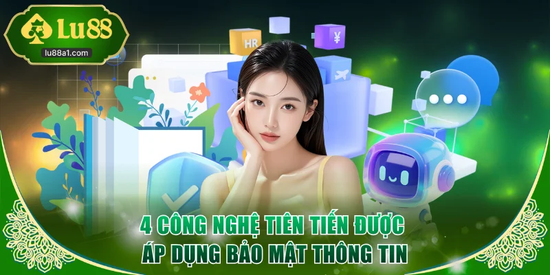 4 công nghệ tiên tiến được áp dụng bảo mật thông tin