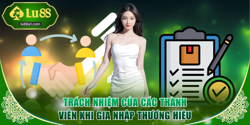 Trách nhiệm của các thành viên khi gia nhập thương hiệu