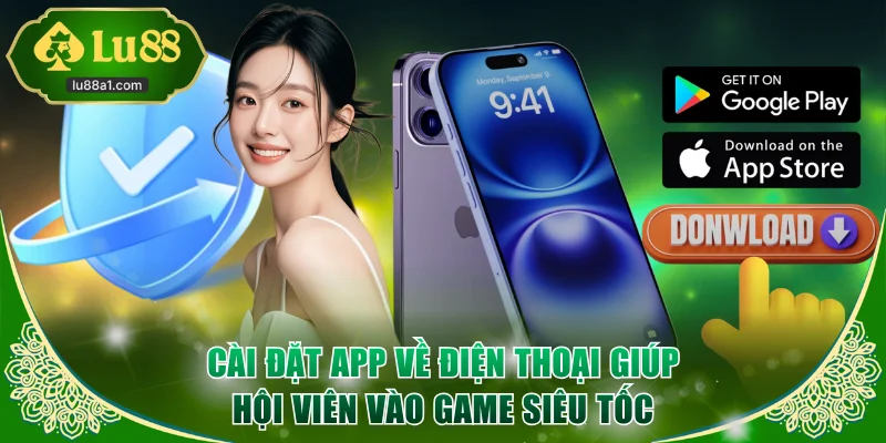 Cài đặt app về điện thoại giúp hội viên vào game siêu tốc