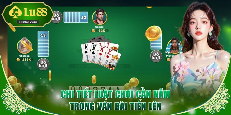 Chi tiết luật chơi cần nắm trong ván bài Tiến Lên