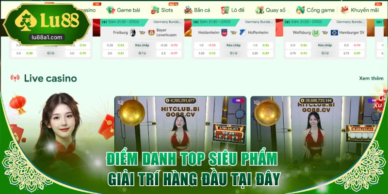 Điểm danh top siêu phẩm giải trí hàng đầu tại đây