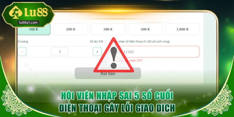 Hội viên nhập sai 5 số cuối điện thoại gây lỗi giao dịch