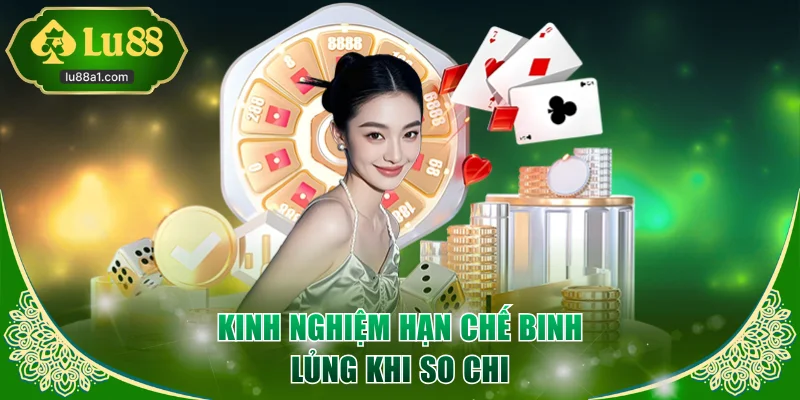 Kinh nghiệm hạn chế binh lủng khi so chi