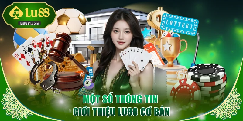 Một số thông tin giới thiệu LU88 cơ bản